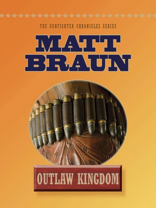 Title details for Outlaw Kingdom by Matt Braun - Available